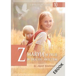 Z Maryją w życiu w Duchu Świętym (ebook)